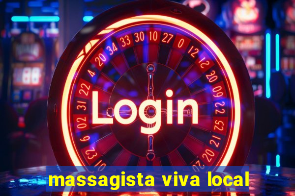 massagista viva local